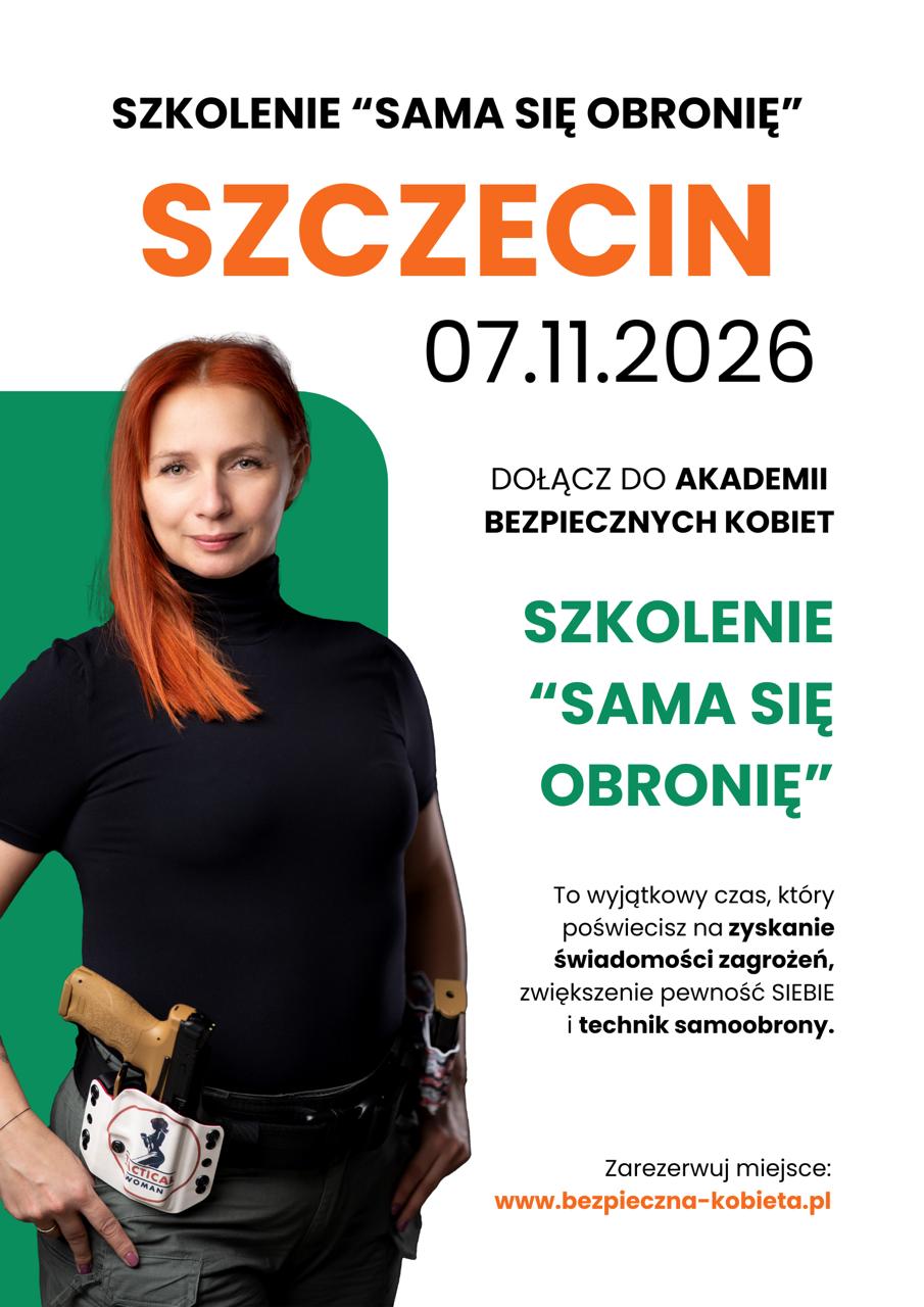 SZKOLENIE "SAMA SIĘ OBRONIĘ"; 07.11.2026r. SZCZECIN Cena 924 zł (524 zł zadatek, 400 zł płatne w dniu szkolenia).